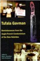 Tufala gavman : reminiscences from the Anglo-French condominium of the New Hebrides /