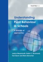 Understanding pupil behaviour in schools : a diversity of approaches /