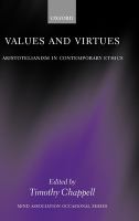 Values and virtues : Aristotelianism in contemporary ethics /