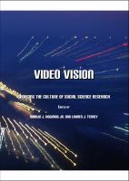 Video vision : changing the culture of social science research /