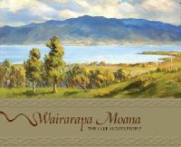 Wairarapa Moana : the lake and its people /