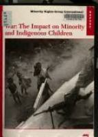 War : the impact on minority and indigenous children /