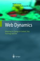 Web dynamics : adapting to change in content, size, topology and use /