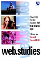 Web studies : rewiring media studies for the digital age /