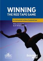 Winning the red tape game : a club guide to New Zealand law /
