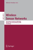 Wireless sensor networks 5th European conference, EWSN 2008, Bologna, Italy, January 30 - February 1, 2008 : proceedings /