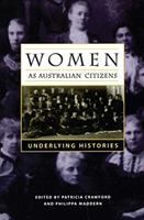 Women as Australian citizens : underlying histories /