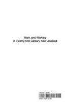 Work and working in twenty-first century New Zealand /