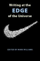 Writing at the edge of the universe : essays from the Creative Writing in New Zealand conference, University of Canterbury, Christchurch, August 2003