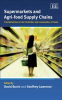 Supermarkets and agri-food supply chains : transformations in the production and consumption of foods /