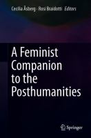 A feminist companion to the posthumanities /