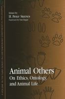 Animal others : on ethics, ontology, and animal life /