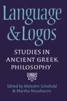 Language and logos : studies in ancient Greek philosophy presented to G.E.L. Owen /