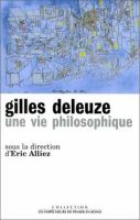 Gilles Deleuze : une vie philosophique : rencontres internationales Rio de Janeiro-São Paulo, 10-14 juin 1996 /