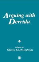 Arguing with Derrida /