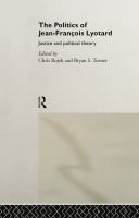 The politics of Jean-François Lyotard : justice and political theory /