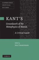 Kant's Groundwork of the metaphysics of morals : a critical guide /