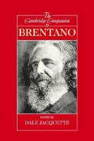 The Cambridge companion to Brentano /