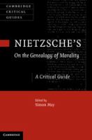 Nietzsche's on the genealogy of morality : a critical guide /