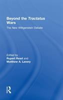 Beyond the Tractatus wars : the new Wittgenstein debate /