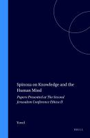 Spinoza on knowledge and the human mind : papers presented at the second Jerusalem conference (Ethica II) /