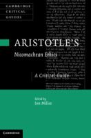 Aristotle's Nicomachean ethics : a critical guide /