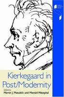 Kierkegaard in post/modernity /