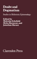 Doubt and dogmatism : studies in Hellenistic epistemology /