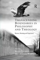 Transcending boundaries in philosophy and theology : reason, meaning and experience /