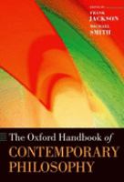 The Oxford handbook of contemporary philosophy /