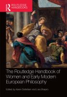 The routledge handbook of women and early modern european philosophy /