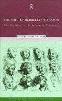 The soft underbelly of reason : the passions in the seventeenth century /