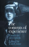 The Contents of experience : essays on perception /