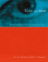Vision and mind : selected readings in the philosophy of perception /