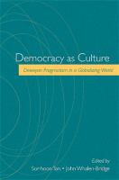 Democracy as culture : Deweyan pragmatism in a globalizing world /