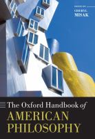 The Oxford handbook of American philosophy /