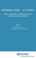 Modern logic - a survey : historical, philosophical, and mathematical aspects of modern logic and its applications /