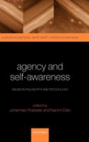 Agency and self-awareness : issues in philosophy and psychology /