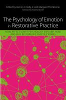 The psychology of emotion in restorative practice how affect script psychology explains how and why restorative practice works /