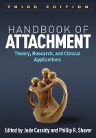 Handbook of attachment : theory, research, and clinical applications /