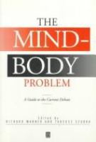 The mind-body problem : a guide to the current debate /