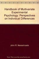 Handbook of multivariate experimental psychology /