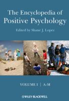 The encyclopedia of positive psychology /