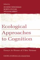 Ecological approaches to cognition : essays in honor of Ulric Neisser /