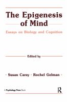 The Epigenesis of mind : essays on biology and cognition /