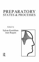 Preparatory states & processes : proceedings of the Franco-American Conference, Ann Arbor, Michigan, August, 1982 /