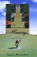 The anatomy of memory : an anthology /