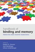 Handbook of binding and memory : perspectives from cognitive neuroscience /