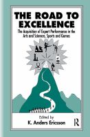 The road to excellence : the acquisition of expert performance in the arts and sciences, sports, and games /