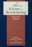 The art and science of reminiscing : theory, research, methods, and applications /